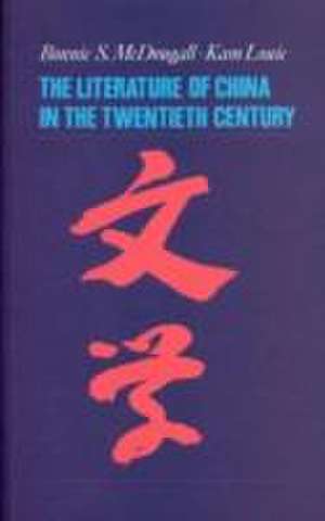 McDougall, B: The Literature of China in the Twentieth Centu de Bonnie S. McDougall