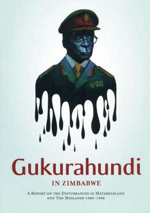 Gukurahundi in Zimbabwe de Elinor Sisulu