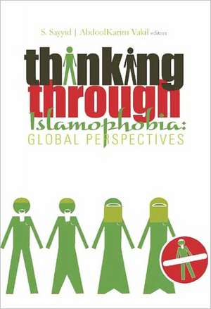 Thinking Through Islamophobia de Abdoolkarim Vakil