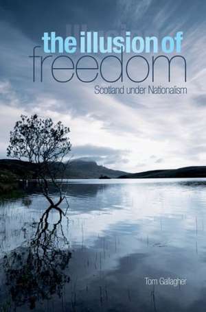 Illusion of Freedom de Tom Gallagher