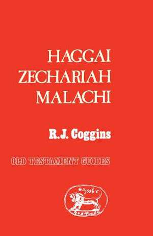 Haggai, Zechariah, Malachi de R.J. Coggins