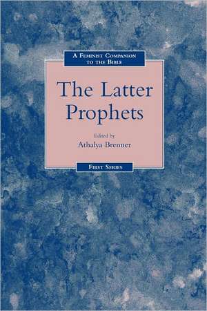 Feminist Companion to the Latter Prophets de Athalya Brenner-Idan