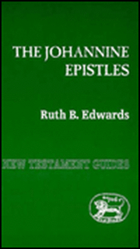 Johannine Epistles de Ruth Edwards