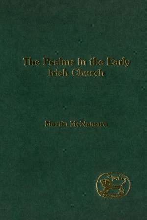 The Psalms in the Early Irish Church de Martin J. McNamara