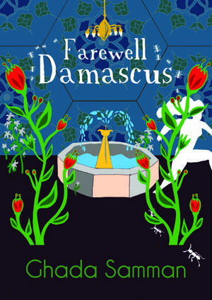 Farewell Damascus de Ghada Samman