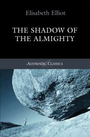 Elliot, E: Shadow of the Almighty de Elisabeth Elliot