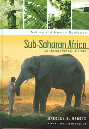 Sub-Saharan Africa: An Environmental History de Gregory H. Maddox