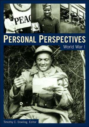 Personal Perspectives: World War I de Timothy C. Dowling