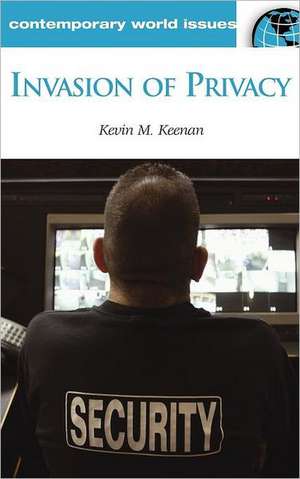 Invasion of Privacy: A Reference Handbook de Kevin M. Keenan