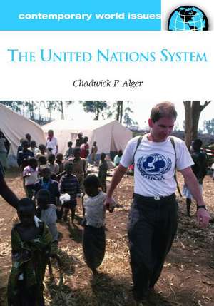 The United Nations System: A Reference Handbook de Chadwick F. Alger Professor Emeritus