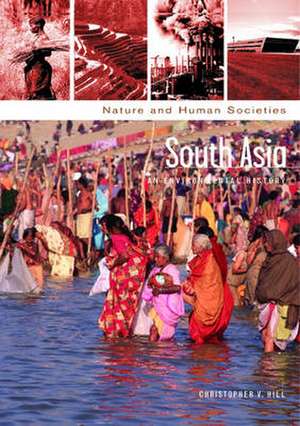 South Asia: An Environmental History de Christopher V. Hill