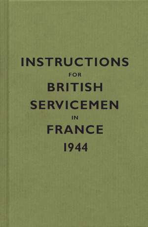 Instructions for British Servicemen in France, 1944 de Bodleian Library