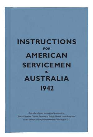 Instructions for American Servicemen in Australia, 1942 de Bodleian Library