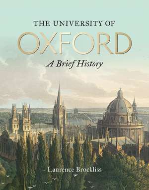 The University of Oxford: A Brief History de Laurence Brockliss