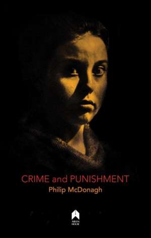 Crime and Punishment de Philip McDonagh