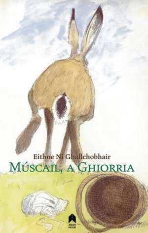 Muscail, a Ghiorria de Eithne Nai Ghallchobhair