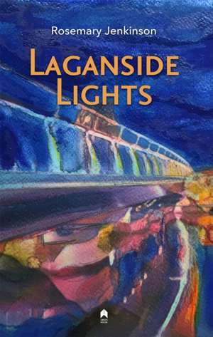 Laganside Lights de Rosemary Jenkinson
