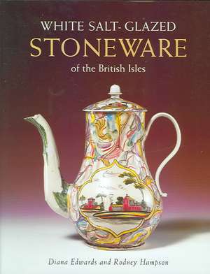 White Salt-Glazed Stoneware of the Brit Isles de Diana Edwards