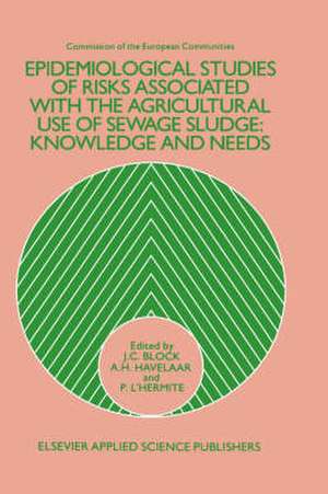 Epidemiological Studies of Risks Associated with the Agricultural Use of Sewage Sludge: Knowledge and needs de J.C. Block