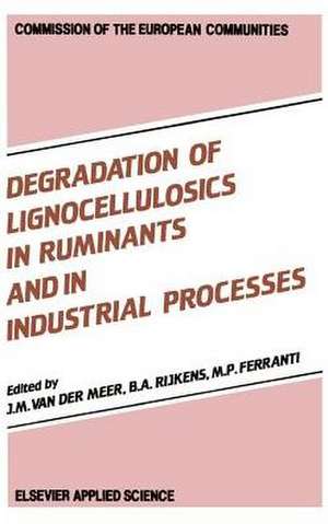 Degradation of Lignocellulosics in Ruminants and in Industrial Processes de J.M. van der Meer