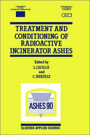 Treatment and Conditioning of Radioactive Incinerator Ashes de L. Cecille