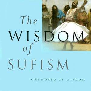 Wisdom of Sufism de LEONARD LEWISOHN