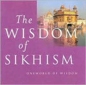 Wisdom of Sikhism de Charanjit AjitSingh