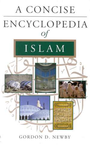 A Concise Encyclopedia of Islam de Gordon Newby