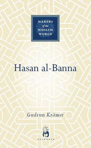 Hasan al-Banna de Gudrun Kraemer