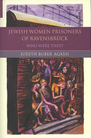 Jewish Women Prisoners of Ravensbruck de Judith Buber Agassi