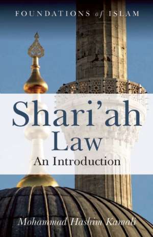 Shari'ah Law: An Introduction de Mohammad Hashim Kamali