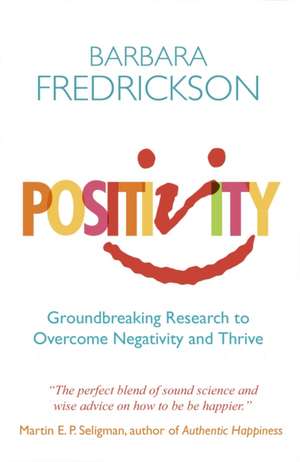 Fredrickson, B: Positivity