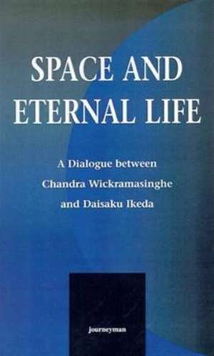 Space and Eternal Life: With an Introduction By Sir Fred Hoyle de Daisaku Ikeda