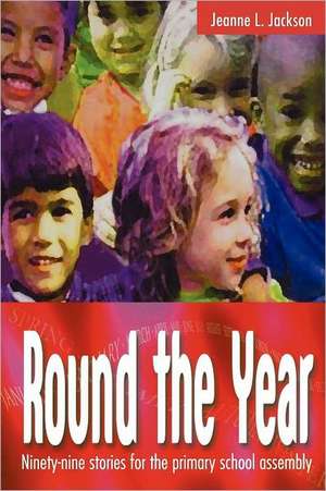 Round the Year de Jeanne J. Jackson