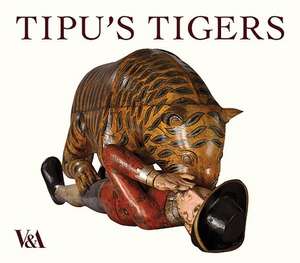 Tipu's Tigers de Susan Stronge