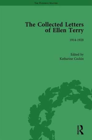 The Collected Letters of Ellen Terry, Volume 6 de Katharine Cockin