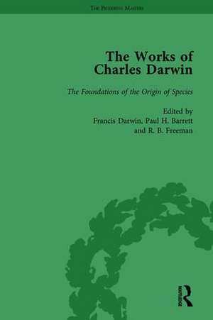 The Works of Charles Darwin: Vol 10: The Foundations of the Origin of Species: Two Essays Written in 1842 and 1844 (Edited 1909) de Paul H Barrett