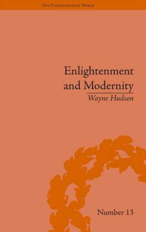 Enlightenment and Modernity: The English Deists and Reform de Wayne Hudson