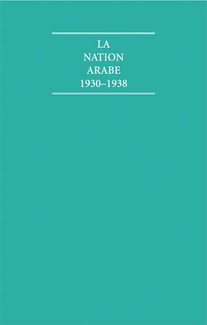 La Nation Arabe 1930–1938 4 Volume Hardback Set de Shakib Arslan