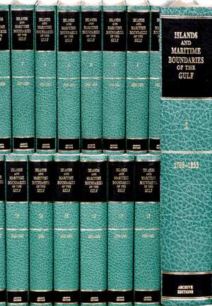 Islands and Maritime Boundaries of the Gulf 1798–1960 20 Volume Hardback Set Including Boxed Maps de R. Schofield