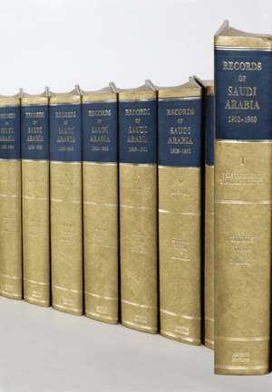 Records of Saudi Arabia 1902–1960 10 Volume Hardback Set Including Boxed Genealogical Table and Maps de P. Tuson