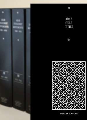 Arab Gulf Cities 4 Volume Hardback Set de R. Trench