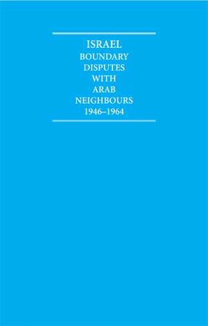 Israel Boundary Disputes with Arab Neighbours 1946–1964 10 Volume Hardback Set de P. Toye