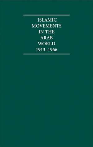 Islamic Movements in the Arab World 1913–1966 4 Volume Hardback Set de A. Burdett