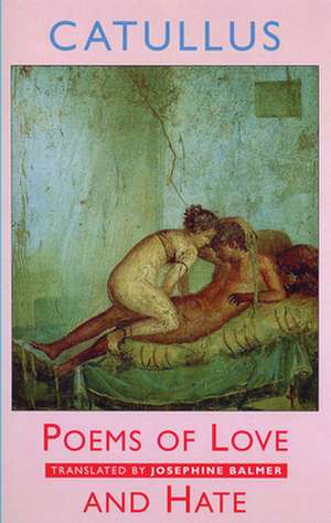 Poems of Love and Hate de Gaius Valerius Catullus