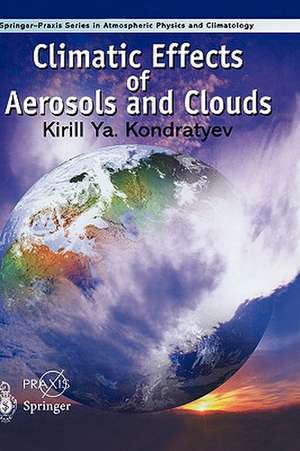 Climatic Effects of Aerosols and Clouds de K.Ya. Kondratyev