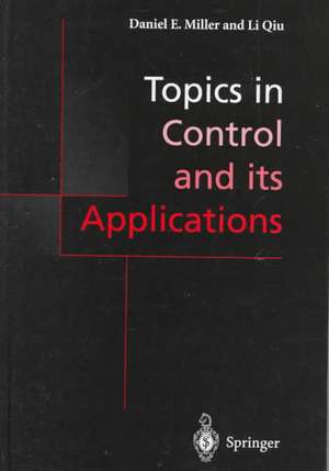 Topics in Control and Its Applications: A Tribute to Edward J. Davison de D. E. Miller