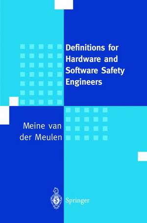 Definitions for Hardware and Software Safety Engineers de M. Van Der Meulen