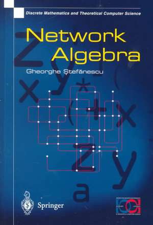 Network Algebra de Gheorghe Stefanescu