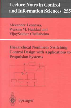 Hierarchical Nonlinear Switching Control Design with Applications to Propulsion Systems de Alexander Leonessa